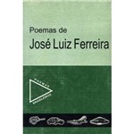 Poemas de Jose Luiz Ferreira