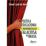 Politica Educacional e Modernizaçao Falaciosa no Brasil