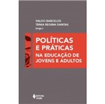 Politicas e Praticas na Educacao de Jovens e Adultos - Vozes