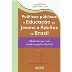 Politicas Publicas e Educacao de Jovens e Adultos no Brasil - Cortez