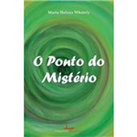 Ponto do Misterio, o - 1ª Ed. 2011
