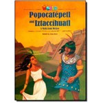 Popocatepetl And Iztaccihuatl a Myth From Mexico - Reader 7 - Our World 5