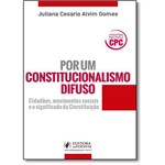 Por um Constitucionalismo Difuso: Cidadãos, Movimentos Sociais e o Significado da Constituição