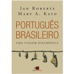 Português Brasileiro - uma Viagem Diacrônica