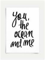 Poster You The Ocean And me