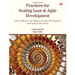 Practices For Scaling Lean & Agile Development: Large, Multisite, And Offshore Product Development With Large-Scale Scrum