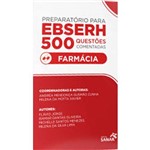 Preparatorio para Ebserh - Farmacia - 500 Questoes Comentadas