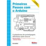 Primeiros Passos com o Arduino - 2ª Edição - a Plataforma de Prototipagem Eletrônica Open Source
