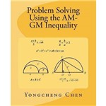 Problem Solving Using The Am-Gm Inequality