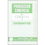 Produccion Comercial de Cebollas Y Guisantes