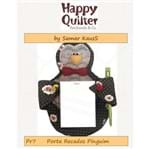 Projeto Happy Quilter - Kit Porta Recados Pinguim
