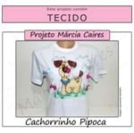 Projeto Márcia Caires + Tecido - Cachorrinho Pipoca