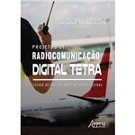 Projetos de Radiocomunicação Digital Tetra: Estudo de Caso em Aeroportos Brasileiros