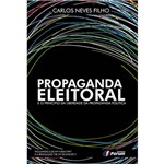 Propaganda Eleitoral e o Princípio da Liberdade da Propaganda Política