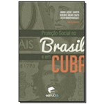 Protecao Social no Brasil e em Cuba