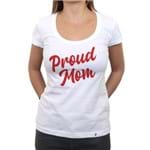 Proud Mom - Camiseta Clássica Feminina