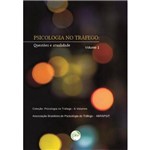 Psicologia no Tráfego - Questões e Atualidade - Vol. 1