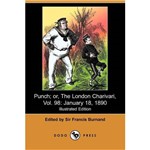 Punch, Or, The London Charivari, Vol. 98