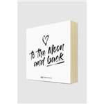 Quadro Bloco G Love To The Moon And Back