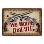 Quadro de Metal NTK para Colecionadores de Itens Táticos com Ilustração Exclusiva de Pistolas We Don’t Dial 911