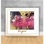Quadro Decorativo Edgar Degas - The Pink Dancers, Before The Ballet Degas Ref 07 Branca
