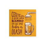 Quadro Decorativo em Madeira Cerveja é que Nem Banho - 20x20cm