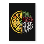 Quadro Decorativo em Tela Canvas Mais Pizza Menos Drama - 46x32,5cm