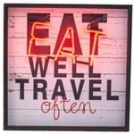 Quadro Decorativo Neon Eat Well Travel Often 110v 40.773 - Ribeiro e Pavani