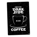 Quadro em Metal Dark Side Coffe