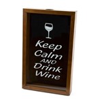 Quadro Porta Rolha de Vinho de Madeira Naturals Keep Calm And Drink Wine 30,5X18X5cm