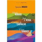 Quarteto Mágico - Contos - Murilo Rubião, José J. Veiga, Campos de Carvalho, Victor Giudice