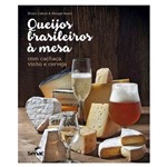 Queijos Brasileiros a Mesa com Cachaça, Vinho e Cerveja
