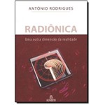Radiônica: uma Outra Dimensão da Realidade