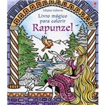 Rapunzel. Livro Mágico para Colorir