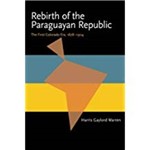 Rebirth Of The Paraguayan Republic: The First Colorado Era, 1878-1904