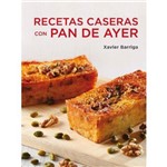 Recetas Caseras Con Pan de Ayer / Homemade