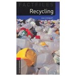 Recycling - Oxford Bookworms Factfiles - Second Edition