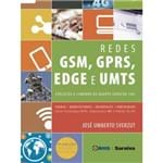 Redes GSM, GPRS, EDGE e UMTS - Evolução a Caminho da Quarta Geração (4G) 4ª Edição Revisada e Atualizada