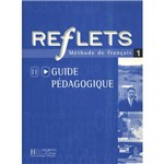 Reflets 1 - Guide Pedagogique
