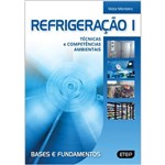 Refrigeração I - Técnicas e Competências Ambientais - Bases e Fundamentos