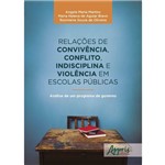 Relações de Convivência, Conflito, Indisciplina e Violência em Escolas Públicas: Análise de um Programa de Governo