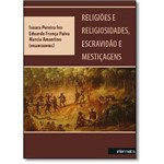 Religião e Religiosidades, Escravidão e Mestiçagens