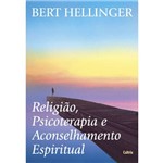 Religião, Psicoterapia e Aconselhamento Espiritual