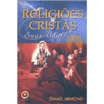 Religiões Cristãs - Suas Doutrinas