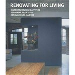 Renovating For Living-ristrutturazioni da Vivere-reformar para Vivir