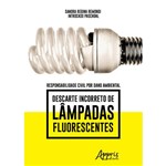 Responsabilidade Civil por Dano Ambiental: Descarte Incorreto de Lâmpadas Fluorescentes