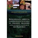 Ressignificação Ambiental e Modernização Ecológica no Semiárido Brasileiro