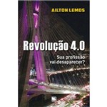 Revolução 4.0 - Sua Profissão Vai Desaparecer?