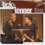 Rick & Renner - Acústico 10 Anos de Sucesso
