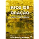 Rios de Oração - Preces de Luiz Sérgio